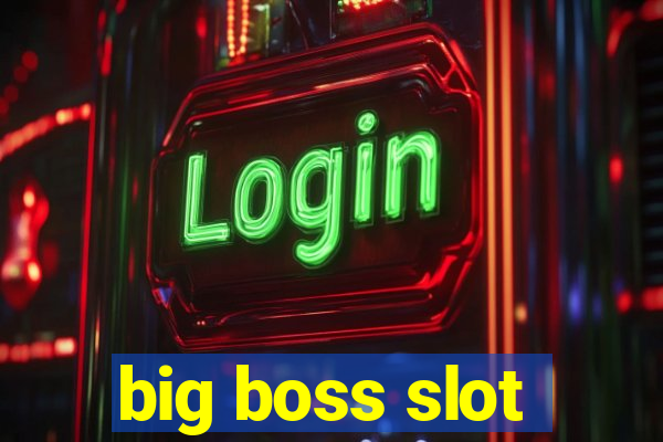 big boss slot