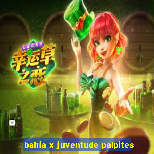 bahia x juventude palpites