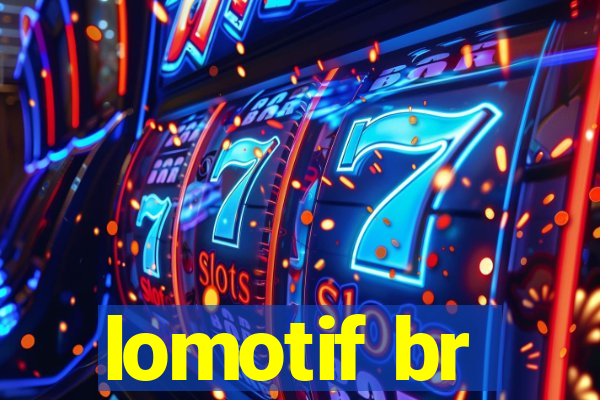 lomotif br