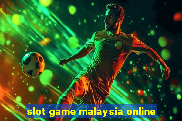 slot game malaysia online