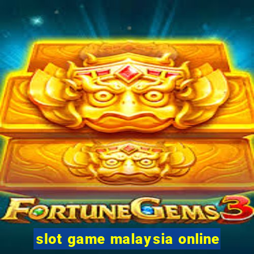 slot game malaysia online