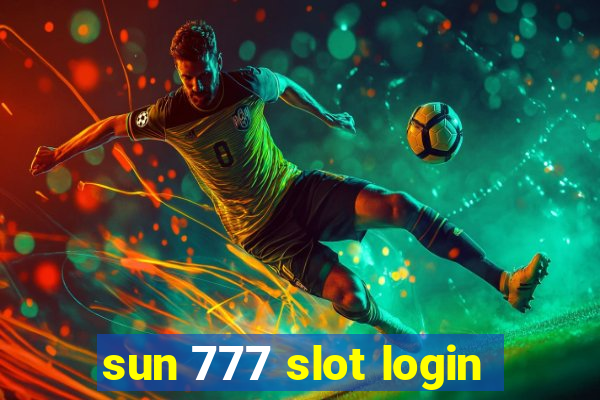 sun 777 slot login