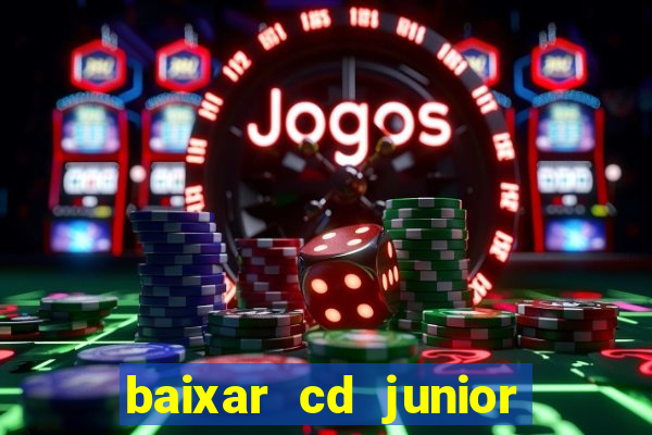 baixar cd junior marques 2024