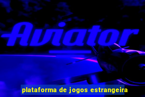 plataforma de jogos estrangeira