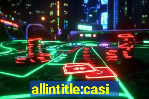 allintitle:casino