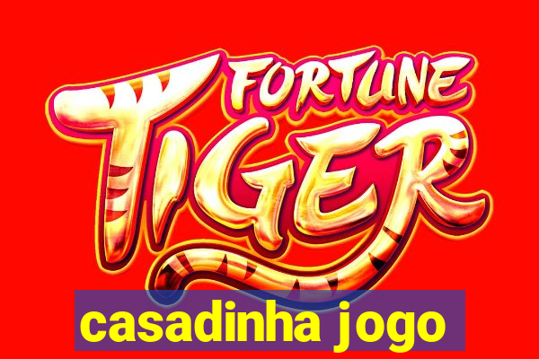 casadinha jogo