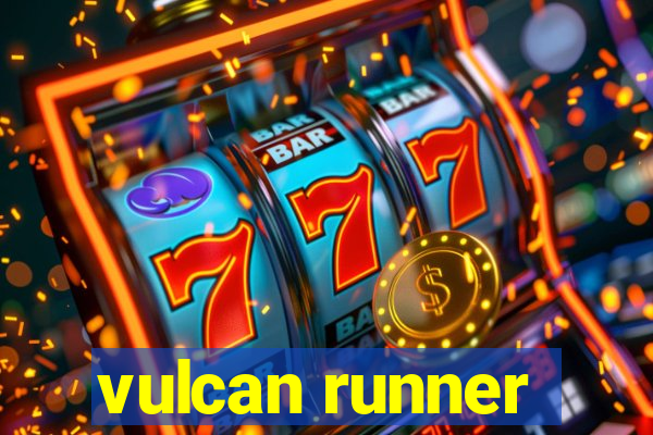 vulcan runner