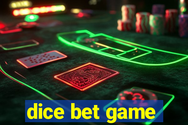 dice bet game