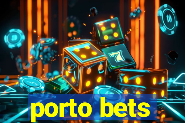 porto bets