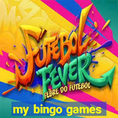 my bingo games