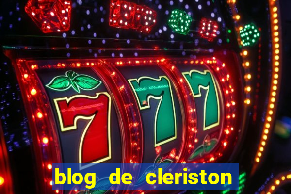 blog de cleriston silva serrinha bahia