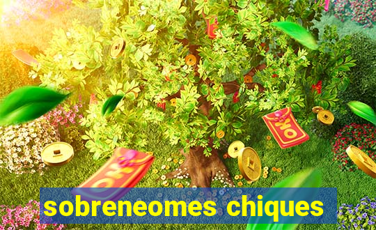 sobreneomes chiques