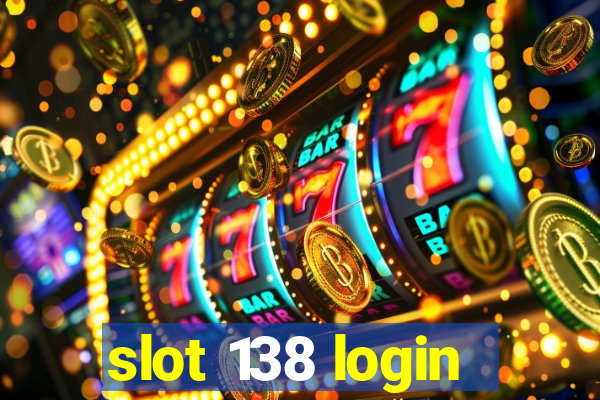 slot 138 login