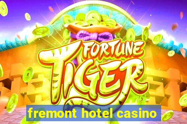 fremont hotel casino