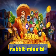 rabbit miss bi