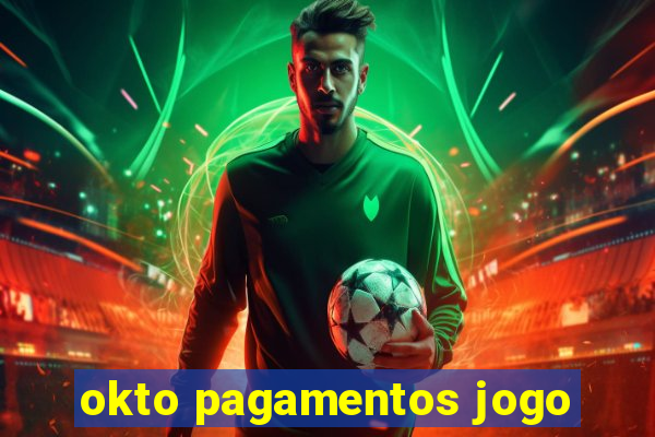 okto pagamentos jogo