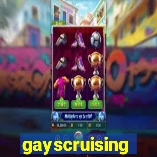 gayscruising