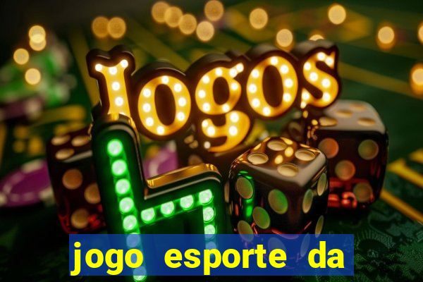 jogo esporte da sorte online