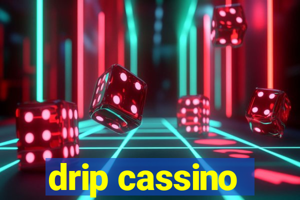 drip cassino