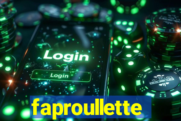 faproullette