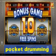 pocket drumming