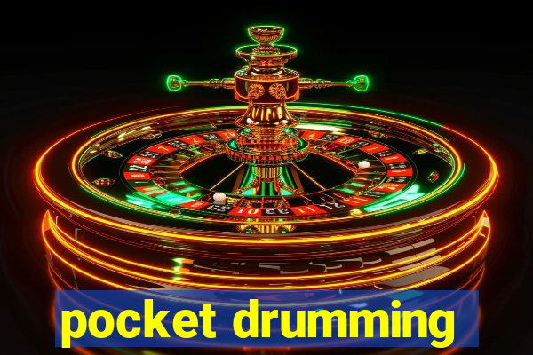 pocket drumming