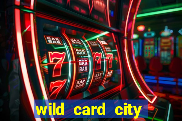 wild card city casino sign up bonus