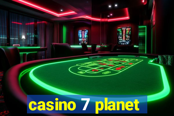 casino 7 planet