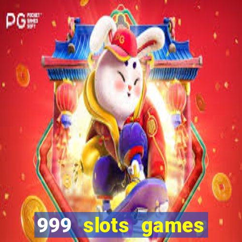 999 slots games download apk