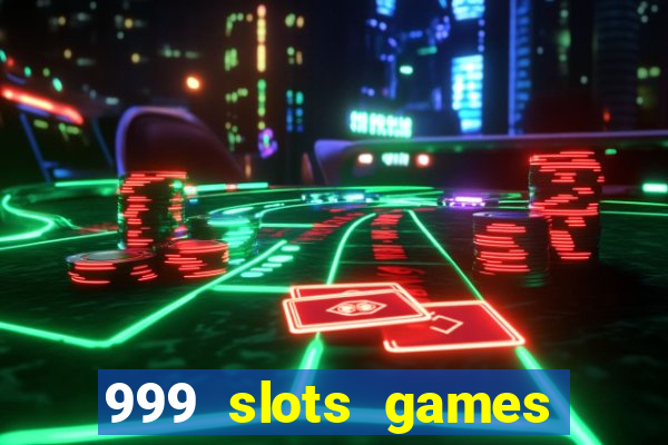 999 slots games download apk