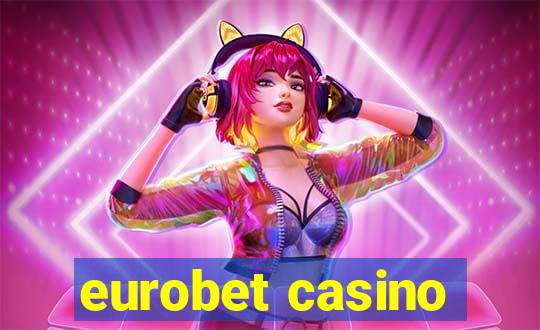 eurobet casino