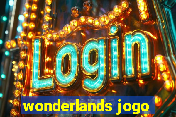 wonderlands jogo