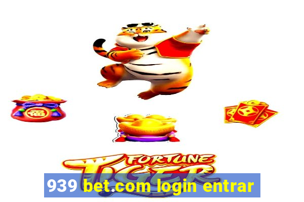 939 bet.com login entrar