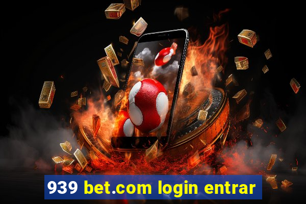 939 bet.com login entrar