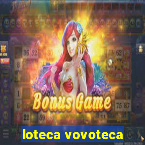 loteca vovoteca