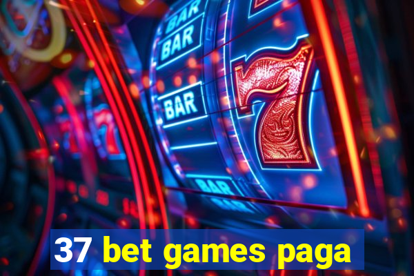 37 bet games paga