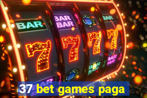 37 bet games paga