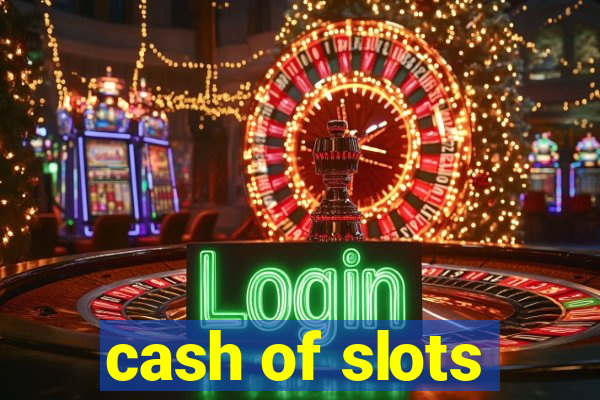 cash of slots