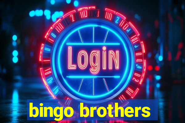 bingo brothers