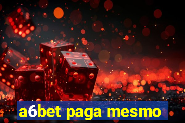 a6bet paga mesmo