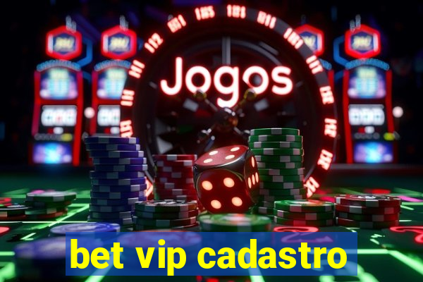 bet vip cadastro