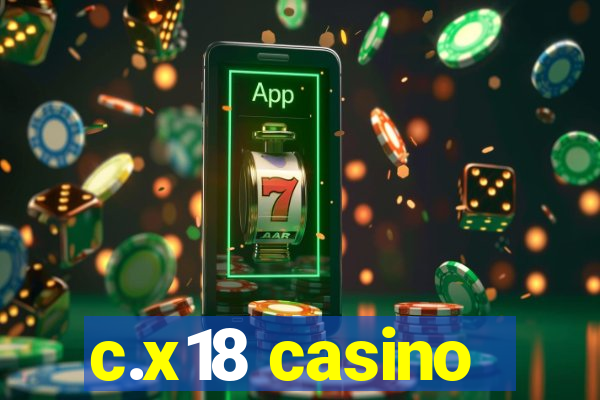 c.x18 casino