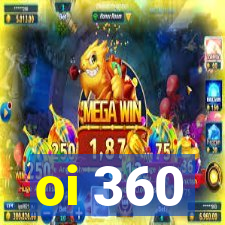 oi 360