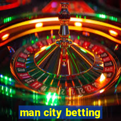 man city betting