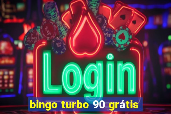 bingo turbo 90 grátis