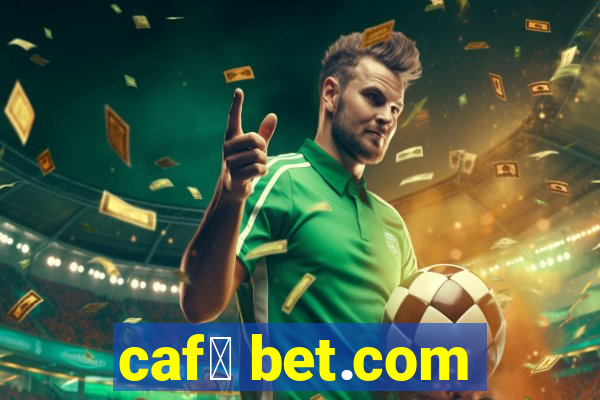 caf茅 bet.com