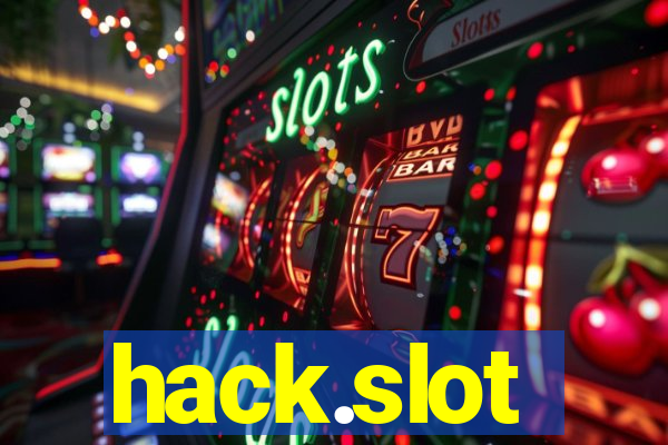 hack.slot