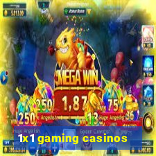 1x1 gaming casinos