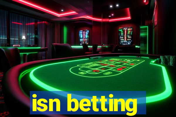 isn betting