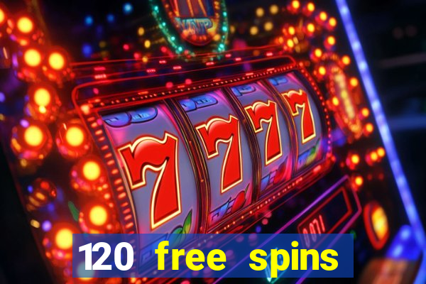 120 free spins online casino real money